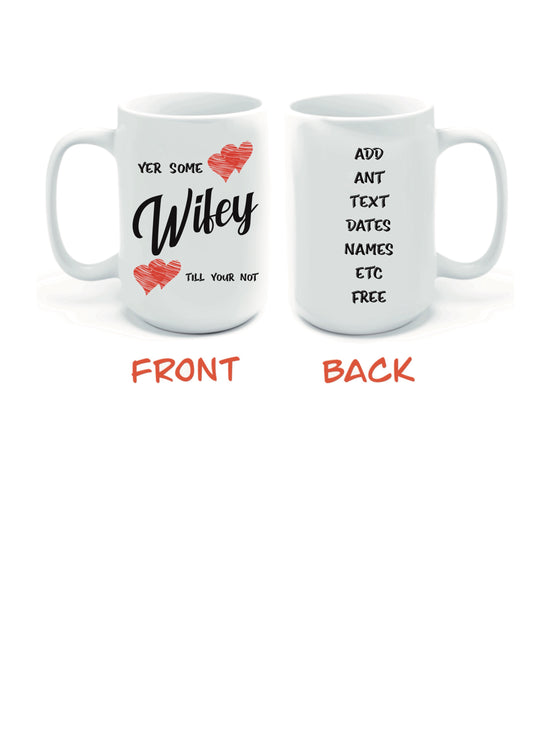 Yer some Wifey Mugs-Mugs
