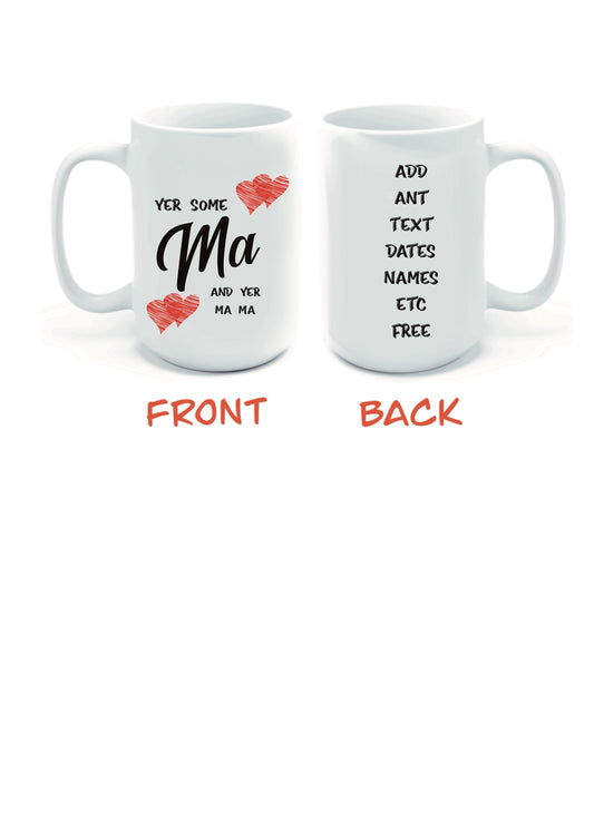 Yer some Ma Mugs-Mugs Mothers Day Mugs-Mugs