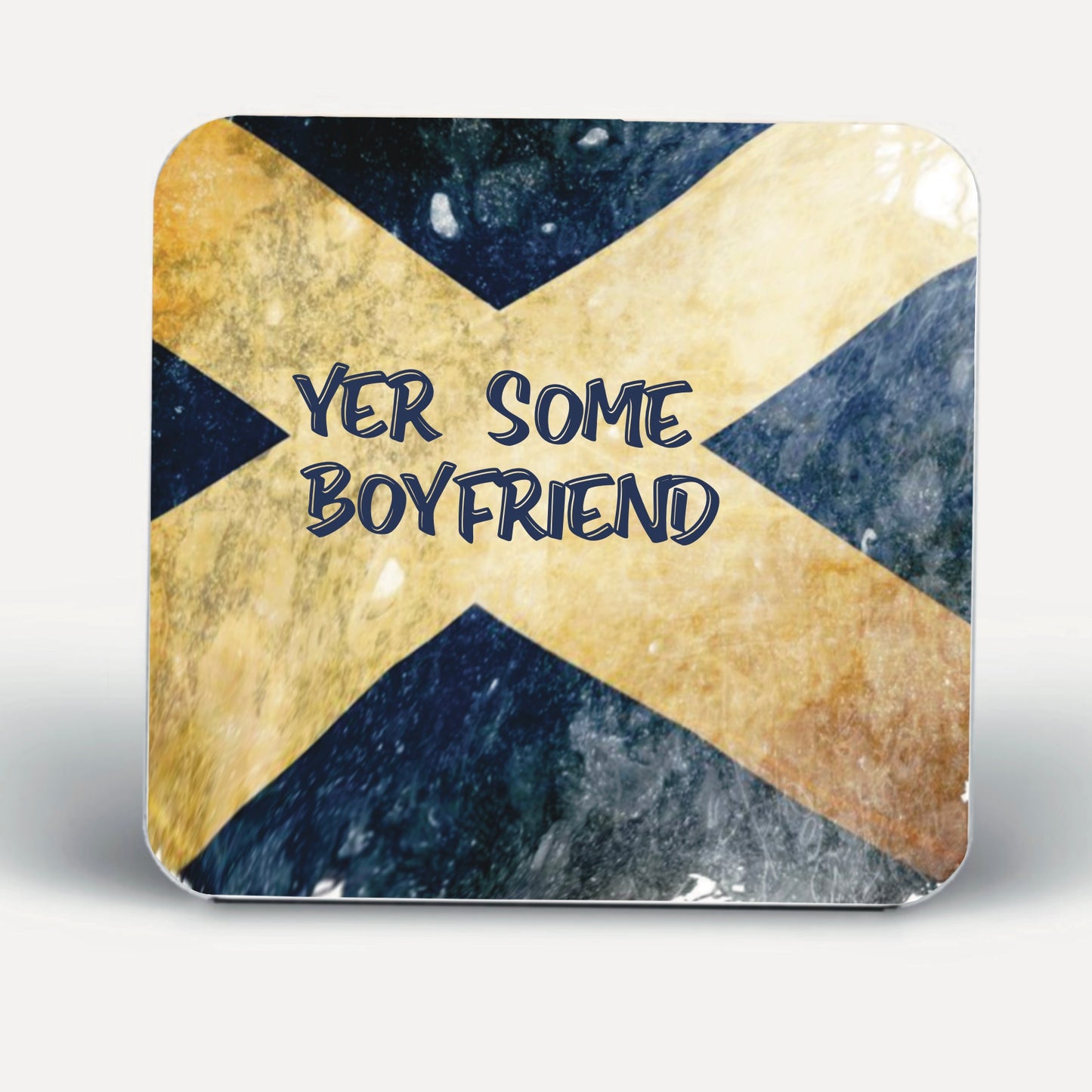 Scottish Slang Coasters-Coasters yer some boyfriend