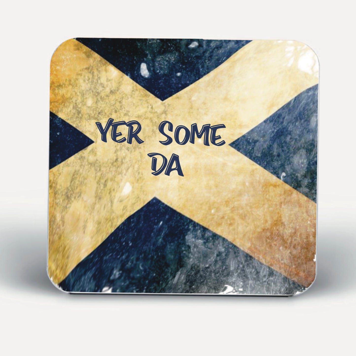 Yer some Da Coasters-Coasters Scottish