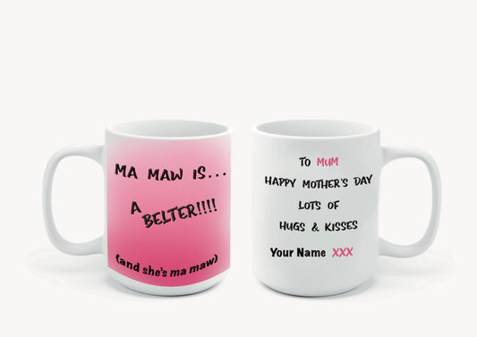 Mothers Day Mugs-Mugs ma maw is a belter