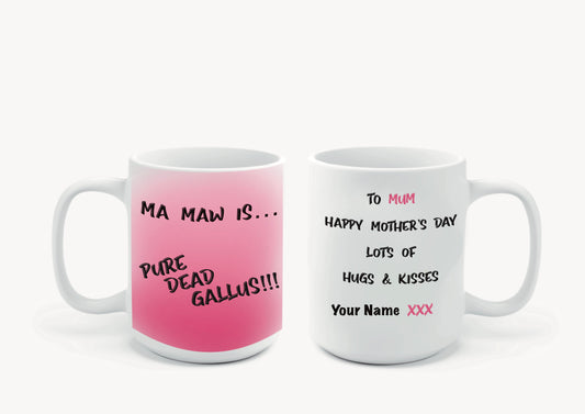 Mothers Day Mugs-Mugs ma maw is pure dead gallus