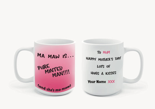Mothers Day Mugs-Mugs ma maw is pure minted man