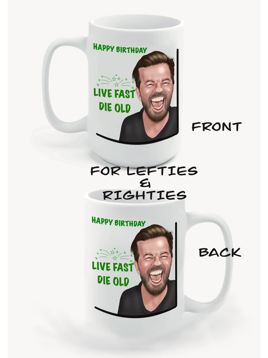 Ricky Gervais inspired live fast die old mugs-mugs