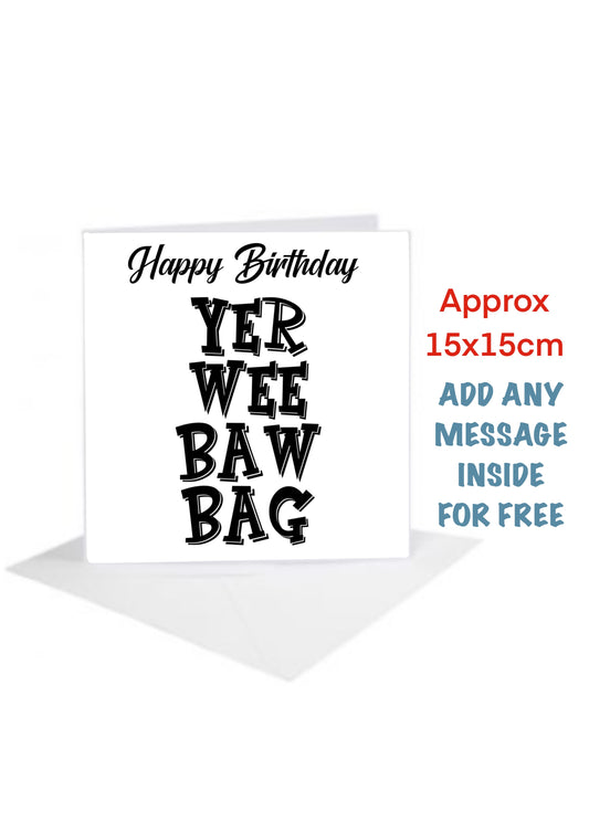 Birthday cards Scottish slang yer wee baw bag