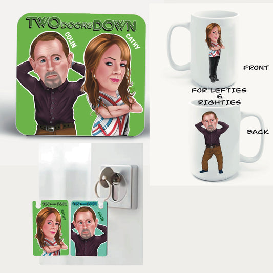 Two doors down Cathy and Colin Mugs Coasters Keyrings