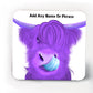 Set of 4 Highland Cow coasters-Coasters add a name or phrase for FREE