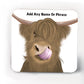 Set of 4 Highland Cow coasters-Coasters add a name or phrase for FREE