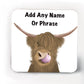 Set of 4 Highland Cow coasters-Coasters add a name or phrase for FREE