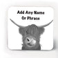 Set of 4 Highland Cow coasters-Coasters add a name or phrase for FREE