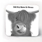 Set of 4 Highland Cow coasters-Coasters add a name or phrase for FREE