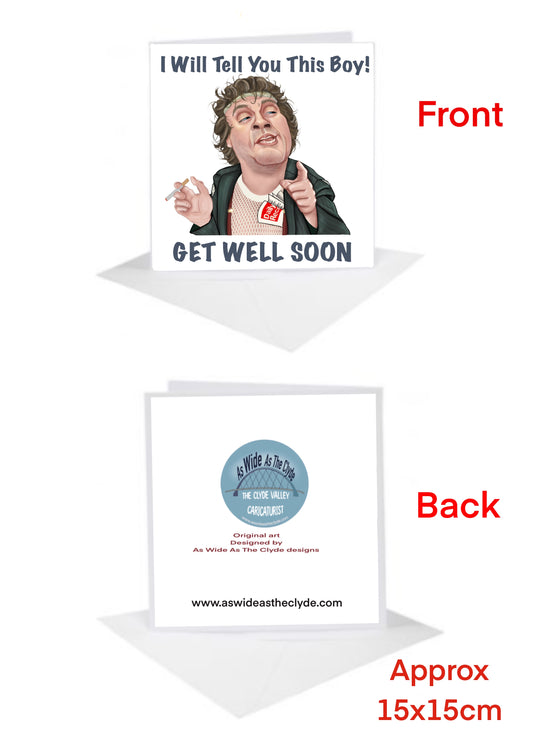 Rab C Nesbitt get well soon Cards-Cards I will tell you this Boy!
