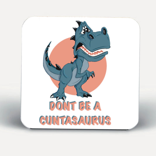 Dinosaur Coasters-Coasters don’t be a cuntasaurus