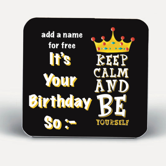 Keep Calm Birthday Coasters-Coasters add a name for FREE