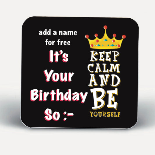 Keep Calm Birthday Coasters-Coasters add a name for FREE