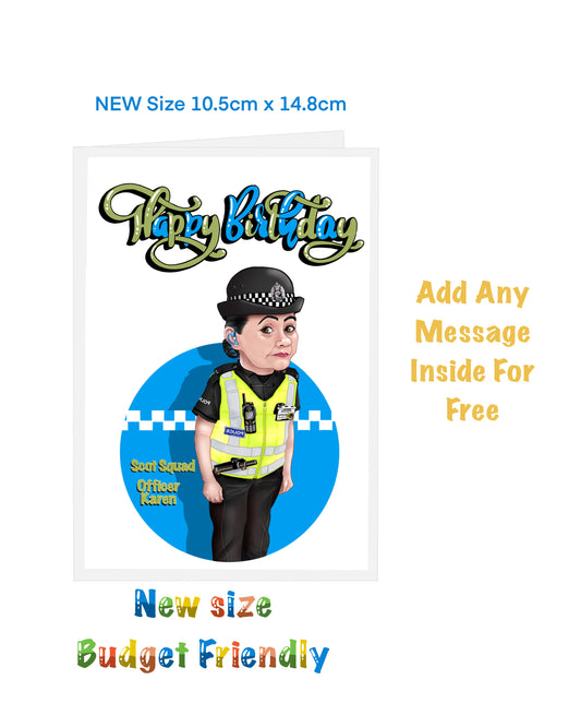 New size Happy Birthday Cards. Cards on a budget Scot squad Officer Karen