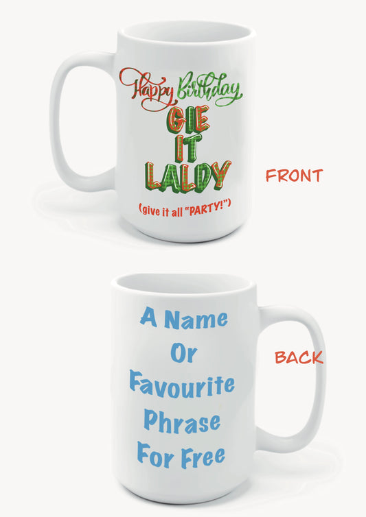 Happy Birthday Mugs-Mugs add details for FREE Gie It Laldy