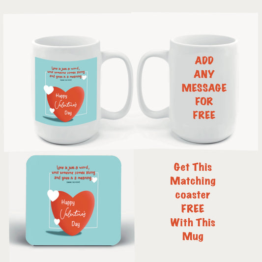 Valentines Mugs-Mugs get FREE matching Coaster