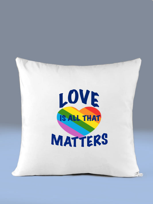 LGBT -  cushions - Love is all that matters